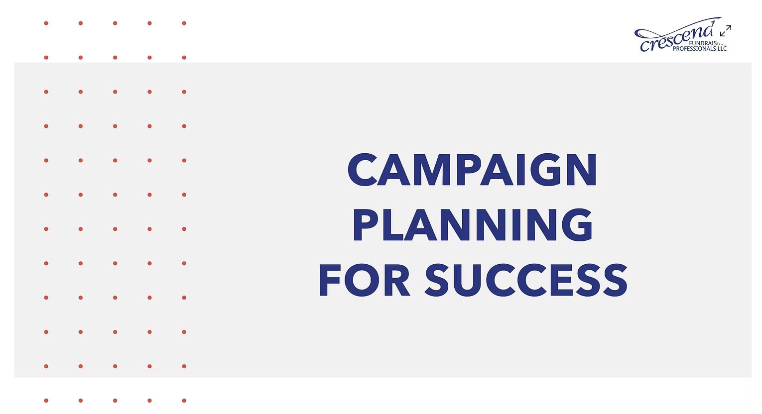 Campaign Planning For Business Success And Growth.